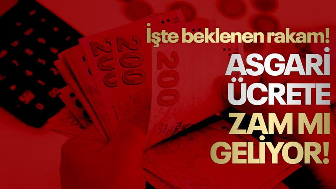 Seçimden önce asgari ücrete zam gelebilir! İşte beklenen rakam!
